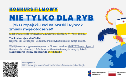Zdjęcie do I Og&oacute;lnopolski konkurs filmowy &bdquo;Nie tylko dla ryb &ndash; jak Europejski Fundusz Morski i Rybacki zmienił moje otoczenie&quot;