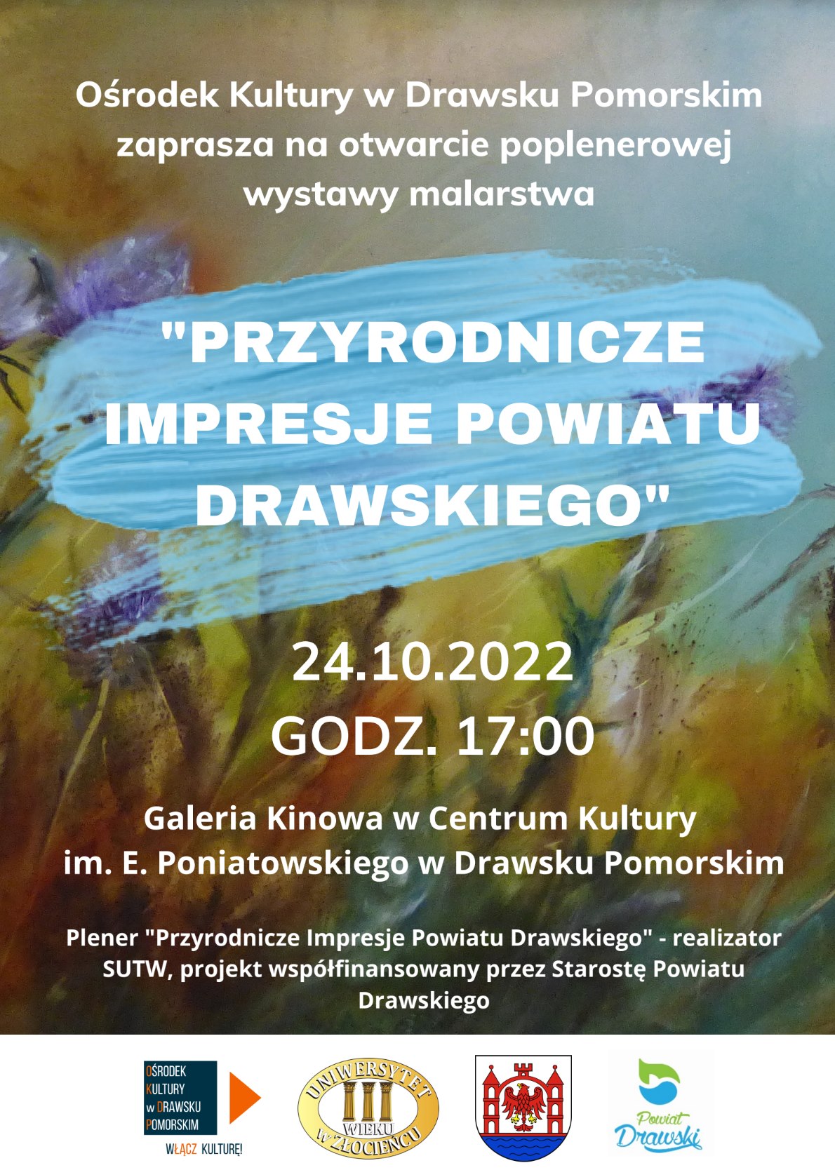 Plakat dotyczy wystawy malarstwa "Przyrodnicze impresje Powiatu Drawskiego"