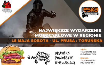 Zdjęcie do W sobotę w Drawsku Pomorskim ESKA RIDER SHOW i zlot Foodtruck&oacute;w