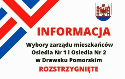 Zdjęcie do Wybory zarządu mieszkańc&oacute;w Osiedla Nr 1 i Osiedla Nr 2 w Drawsku Pomorskim rozstrzygnięte