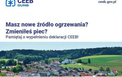 Zdjęcie do Masz nowe źr&oacute;dło ogrzewania lub zmieniasz piec &ndash; zł&oacute;ż deklarację CEEB 