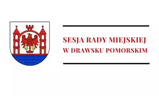Zdjęcie do Ogłoszenie o XVII sesji Rady Miejskiej w Drawsku Pomorskim