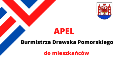 Zdjęcie do Apel Burmistrza Drawska Pomorskiego do mieszkańc&oacute;w gminy !!!