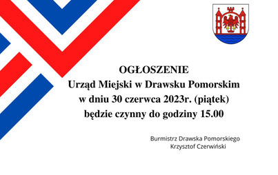 Zdjęcie do Ogłoszenie o godzinach pracy Urzędu Miejskiego w dniu 30.06.2023r.