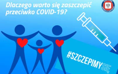 Zdjęcie do Dlaczego warto się zaszczepić przeciwko COVID-19?