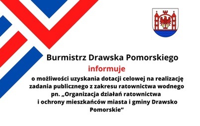 Zdjęcie do Ogłoszenie  o możliwości uzyskania dotacji celowej na realizację zadania publicznego z zakresu ratownictwa wodnego pn. &bdquo;Organizacja działań ratownictwa  i ochrony mieszkańc&oacute;w miasta i gminy Drawsko Pomorskie&rdquo;