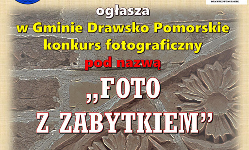 Zdjęcie do Konkurs fotograficzny FOTO Z ZABYTKIEM 